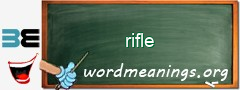 WordMeaning blackboard for rifle